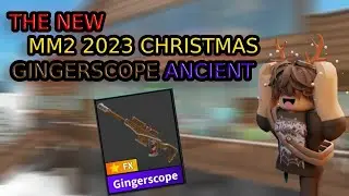 NEW MM2 GINGERSCOPE ANCIENT