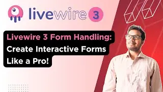 Livewire 3 Form Handling: Create Interactive Forms Like a Pro in Laravel 11