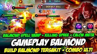 BALMOND GAMEPLAY | BALMOND KILLING SPREE + SPELL VAMP = CALON META ❗ TUTORIAL BALMOND BUILD TERSAKIT