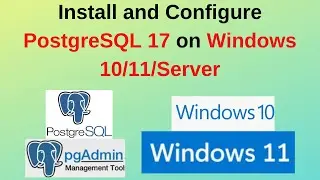 How to Install and configure PostgreSQL 17 on Windows 10/11/server |PostgreSQL 17|2024 update