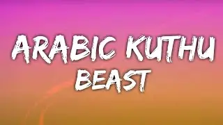 Arabic Kuthu | Halamithi Habibo -Lyric Video| Beast| Thalapathy Vijay| Sun Pictures| Nelson| Anirudh