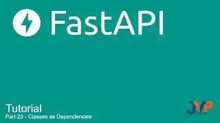 Fast API Tutorial, Part 23: Classes as Dependencies