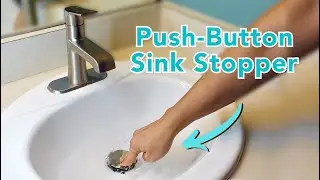 Pop-up vs. Push-Button Sink Stopper