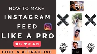 Edit Instagram Feed Layout - Instagram Feed Layout Ideas - Instagram Feed Edit 2020 - Part 1