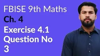 9th Class Maths FBISE, Ch 4 - 9th Maths Exercise 4.1 Question no 3 - 9th Maths Federal Board