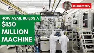 How ASML Builds a $150 Million EUV Machine