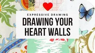 Expressive Art Therapy Directive: Drawing Your Heart Walls