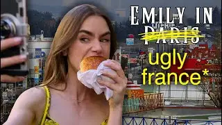 emily in paris is fake, this is what france really is.