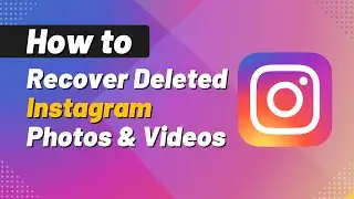 How to Recover Deleted Instagram Photos and Videos