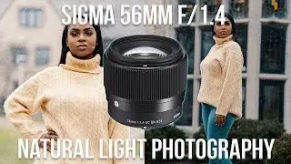 Sigma 56mm f/1.4: NATURAL LIGHT PHOTOGRAPHY! 📷 - SONY A6500/A6300/A6000