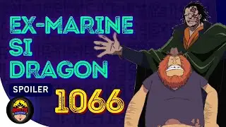 Ex-Marine si Dragon | Spoiler 1066