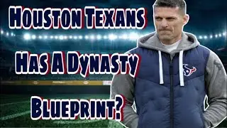 The Houston Texans Have The Dynasty Building Blueprint?￼