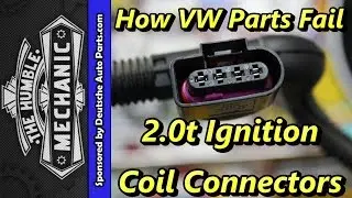 How VW Parts Fail ~ 2.0t Ignition Coil Connectors