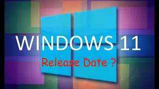 Windows 11 Release Date ?