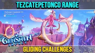 Tezcatepetonco Range Gliding Challenges Genshin Impact