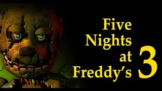 Five Nights at Freddy's 3 Full Playthrough Nights 1-6, Minigames, Endings, Extras + No Deaths! (New)