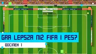 Zapomnij o FIFA I PES! | "Futbol i piksele" o KULTOWEJ Sensible Soccer