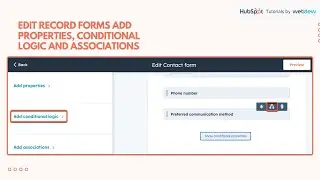 How to edit record forms add properties, conditional logic and associations