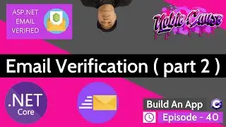 Asp Net Core Tutorial | MVC - Email Verification - PART 2 | C# | MVC- ep41 | Build An App In C#