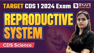 Science For CDS Exam | Reproductive System | Target CDS 1 2024 Exam