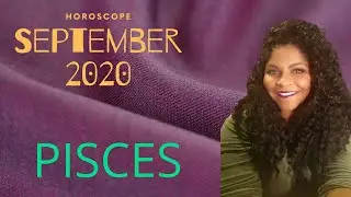 PISCES HOROSCOPE SEPTEMBER 2020