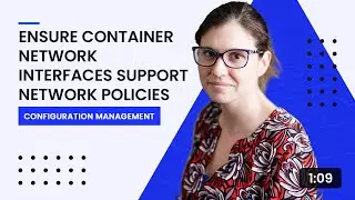 Ensure Container Network Interfaces Support Network Policies