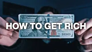 How to Get Rich