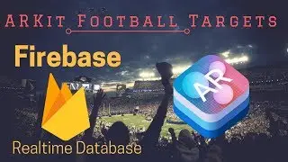 Unity 2017 ARKit Firebase Tutorial: FOOTBALL! High Scores with Firebase!