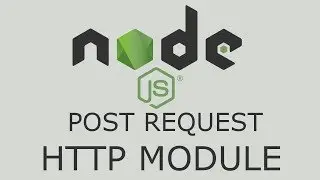 How to send a POST Request using HTTP Module in Node JS  // Tips from a Self Taught Developer