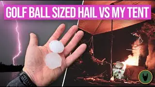 Golf Ball Sized Hail, I'm Back!!! 8 Day Hardcore First Trip Back at It!