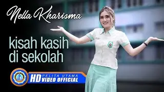 Nella Kharisma - KISAH KASIH DI SEKOLAH | Lagu Terpopuler 2022 (Official Music Video )