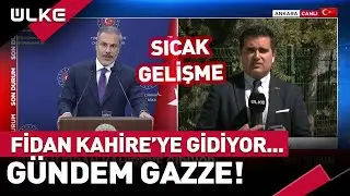 🔴Dışişleri Bakanı Hakan Fidan'dan Kahire'ye kritik ziyaret... 