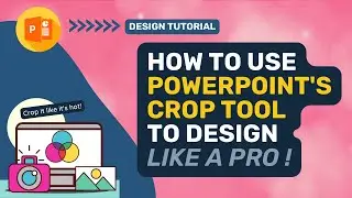 How to Use PowerPoint's Crop Tool for Better Graphic Design and eLearning Layouts! (Tutorial!)