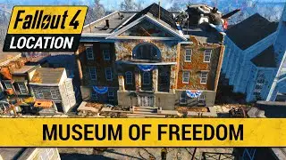 Guide To The Museum Of Freedom in Fallout 4