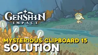 Genshin Impact Mysterious Clipboard 15 Solution