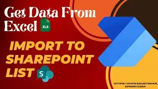 Power Automate Get Data from Excel and Send Email | Import Excel Data to SharePoint List