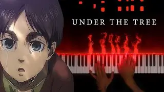 Attack on Titan Final Season Part 3 - UNDER THE TREE (Piano) / SiM