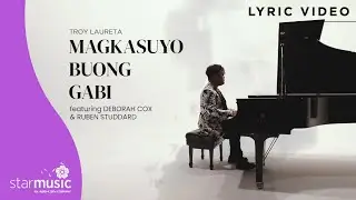 Magkasuyo Buong Gabi - Troy Laureta feat. Deborah Cox, Ruben Studdard (Lyrics)