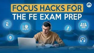 Focus Hacks for the FE Exam Prep