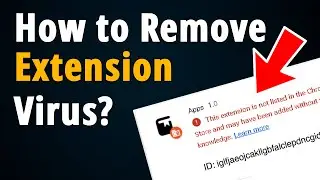 How to Remove Malware Extension From Chrome & Edge Browser?