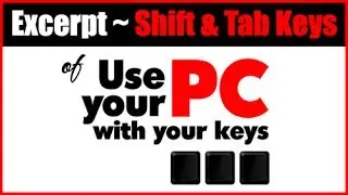 Excerpt ~ Shift & Tab Keys