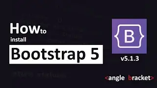 How to install Bootstrap 5 in 2022 | angle bracket