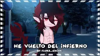 🌋He vuelto del infierno🌋//Ft. Nightmare, Señor X//flor3...gach4