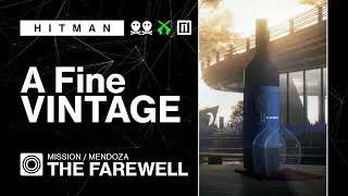 HITMAN WoA | Mendoza | The Farewell — A Fine Vintage