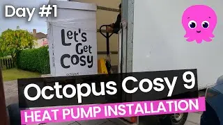 Day #1 - Let's Get Cosy! | Octopus Cosy 9 Heat Pump Installation