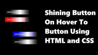 Shiny Shining Button On Button Hover Using HTML and CSS