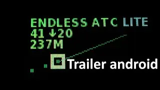 Endless ATC Lite [Official trailer android]