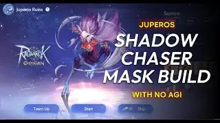 Shadow Chaser Masquerade Build Juperos Ruin - Ragnarok Origin Global