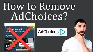 How to Remove AdChoices? Opt-Out from AdChoices