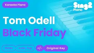 Tom Odell - Black Friday (Piano Karaoke)